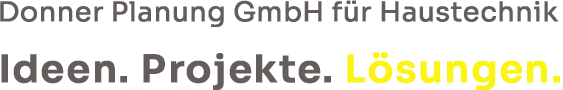 Donner Planung GmbH für Haustechnik - Ideen. Projekte. Lösungen.
